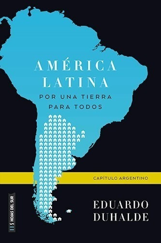 Libro America Latina  ,por Una Tierra Para Todos De Eduardo 