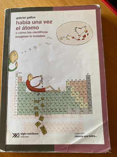 Libro Había Una Vez El Átomo  De Gabriel Gellon , Impecab