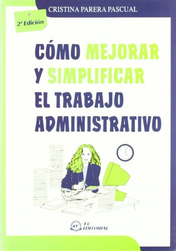 Libro Como Mejorar Y Simplificar El Trabajo Administrativo D