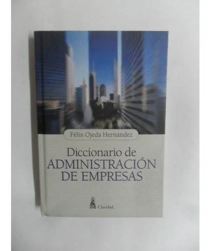 Diccionario De Administración De Empresas - Ojeda Hernández