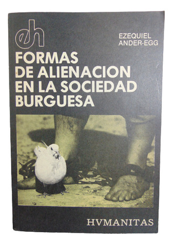 Adp Formas De Alienacion En La Sociedad Burguesa Ander Egg