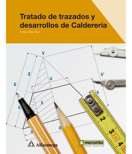 Tratado De Trazados Desarrollos Calderería, De Diaz, Emilio. Editorial Alfaomega Marcombo En Español