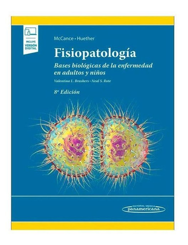 Fisiopatología (8ª Ed.) Bases Biológicas De La Enfermedad En