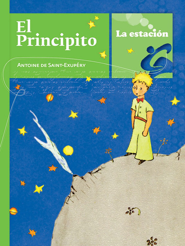 El Principito, De Antoine De Saint-exupéry. Editorial Estación Mandioca - Colección Anotadores En Español