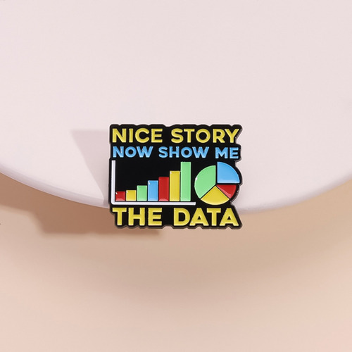 Broche Con Forma De Broche Nice Story Now Show Me The Data E