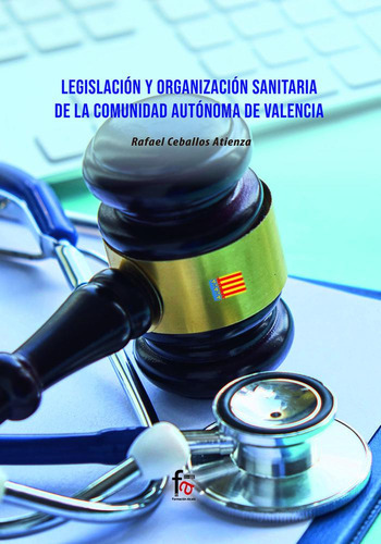 Legislacion Y Organizacion Sanitaria De La Comunidad, De Ceballos Atienza,rafael. Editorial Formacion Alcala Sl En Español