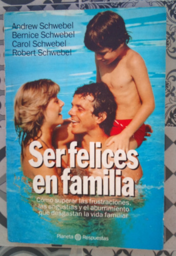 Libro Ser Felices En Familia Schwebel  