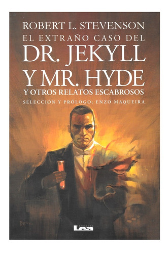 Dr Jekyll Y Mr Hyde Y Otros Relatos Escabrosos - Ed Lea