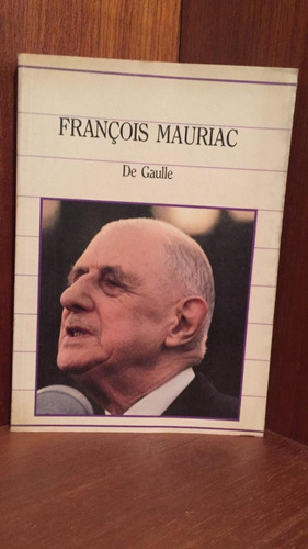 Francois Mauriac, De Gaulle 