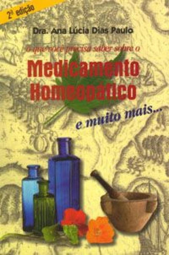 Que Você Precisa Saber Sobre O Medicamento, O: O Medicament, De Ana Lucia Dias Paulo. Editora Organon, Capa Mole Em Português