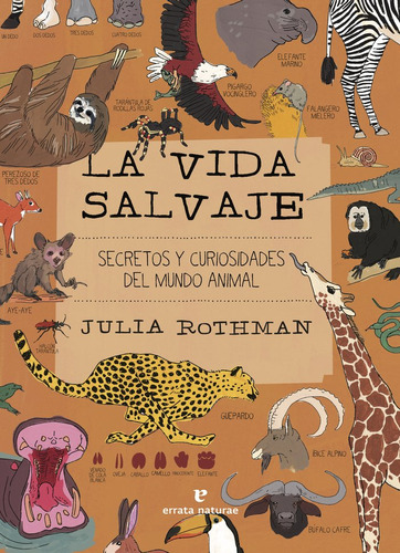 La Vida Salvaje, De Rothman, Julia. Editorial Errata Naturae Editores S.l En Español