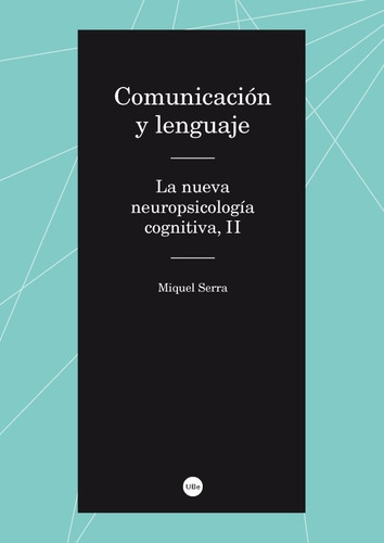 Libro Comunicaciã³n Y Lenguaje. La Nueva Neuropsicologã­a...