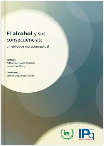 El alcohol y sus consecuencias: Un enfoque multiconceptual, de Andrade, Arthur Guerra de. Editora Manole LTDA, capa mole em español, 2012