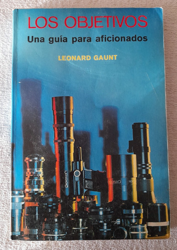 Los Objetivos - Una Guía Para Aficionados - Leonard Gaunt