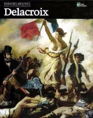 Livro Delacroix - Coleção Grandes Mestres