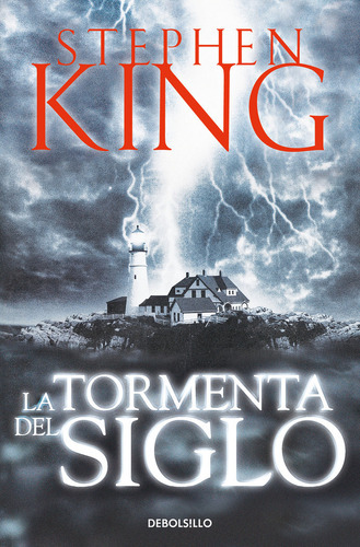 La Tormenta Del Siglo, De King, Stephen. Editorial Debolsillo, Tapa Blanda En Español