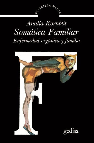 Somática Familiar, Analía Kornblit, Ed. Gedisa 