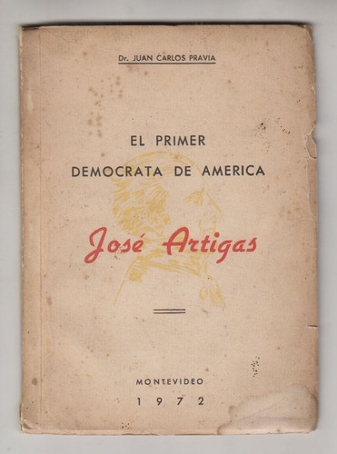 1972 Artigas Primer Democrata De America Juan Carlos Pravia