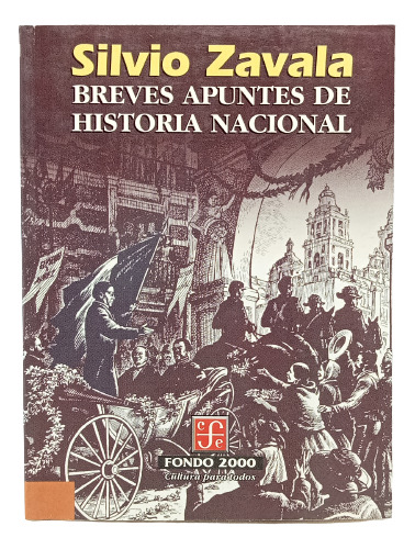 Breves Apuntes De Historia Nacional - Silvio Zavala - 1997 