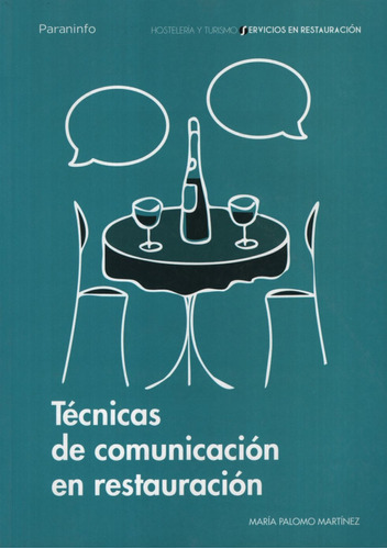 Tecnicas De Comunicacion En Restauracion, de PALOMO MARTÍNEZ, MARÍA. Editorial HEINLE CENGAGE LEARNING, tapa blanda en español, 2011