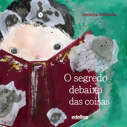O segredo debaixo das coisas, de Tokitaka, Janaína. Editorial Edelbra Editora Ltda., capa mole em português, 2015