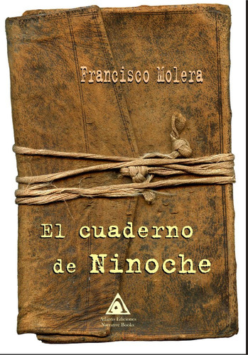 Libro El Cuaderno De Ninoche - Molera, Francisco