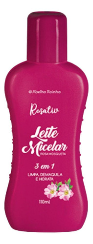 Leite Micelar Rosa Mosqueta Limpa Demaquila Abelha Rainha