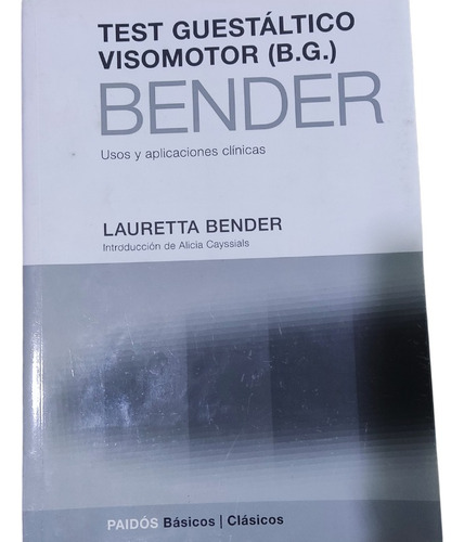 Test Guestáltico Visomotor (b.g.) Bender Usos Y Aplicaciones
