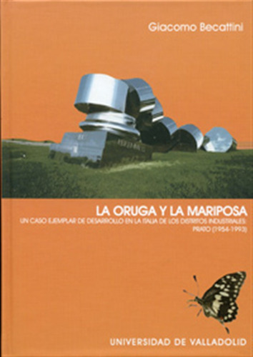 Oruga Y La Mariposa, La. Un Caso Ejemplar De Desarrollo En
