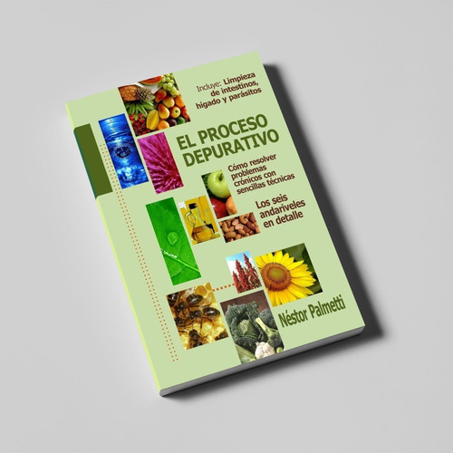 Proceso Depurativo: Guía Práctica | Nestor Palmetti