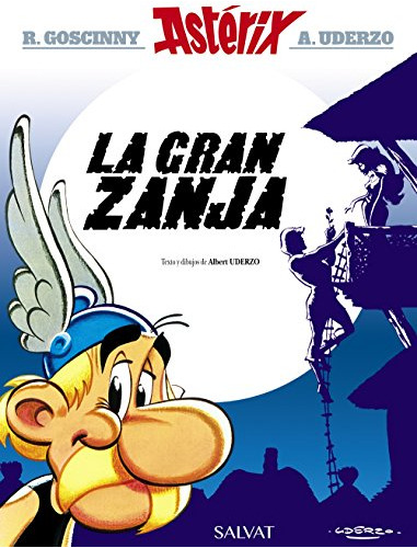 La Gran Zanja: Asterix Y La Gran Zanja -asterix-