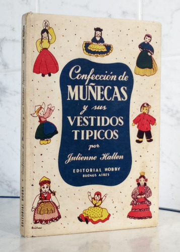 Confección Muñecas Vestidos Típicos Vintage / Cmm Hobby 1951