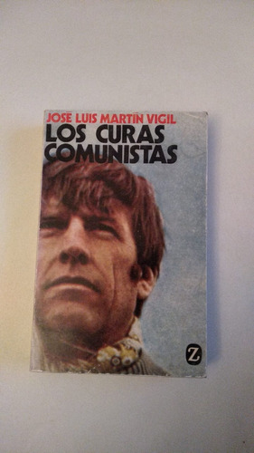Los Curas Comunistas - José Luis Martín Vigil