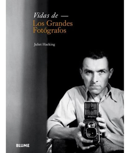 Vidas De Los Grandes Fotógrafos