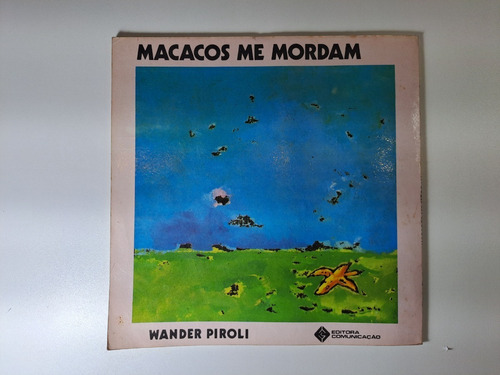 Macacos Me Morda. Obra De Wander Piroli (Usado)