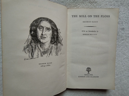 The Mill On The Floss. George Eliot. Collins London Glasgow 