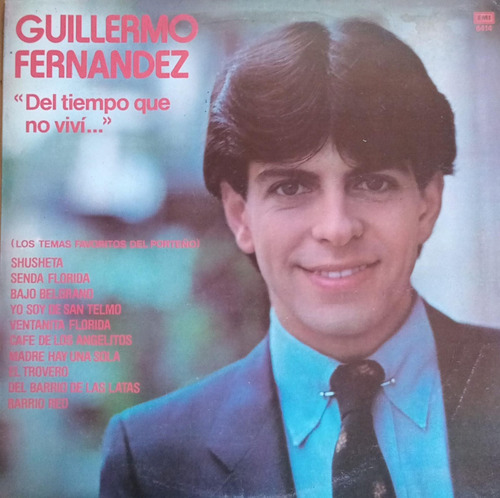 Guillermo Fernandez - Del Tiempo Que No Vivi - Vinilo Usado 
