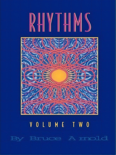 Rhythms: Vol 2, De Bruce E. Arnold. Editorial Muse Eek Publishing, Tapa Blanda En Inglés