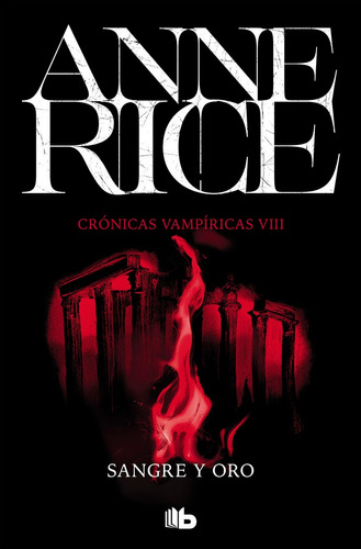 Libro Sangre Y Oro (crã³nicas Vampã­ricas 8) - Rice, Anne