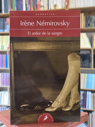 El Ardor De La Sangre - Iéne Némirovski