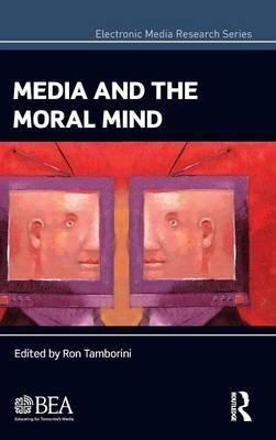 Media And The Moral Mind - Ron Tamborini