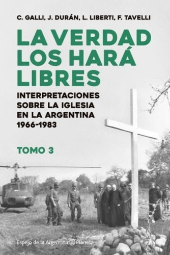 La Verdad Los Hara Libres - Tomo 3 - Carlos Galli