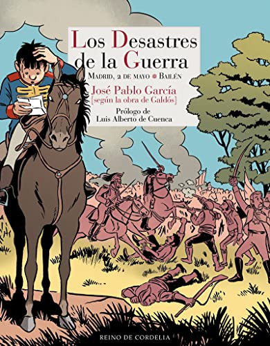 Los Desastres De La Guerra: Basado En El Episodio Nacional B