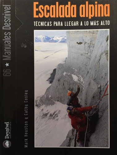 Escalada Alpina Técnicas Para Llegar A Lo Más Alto Desnivel