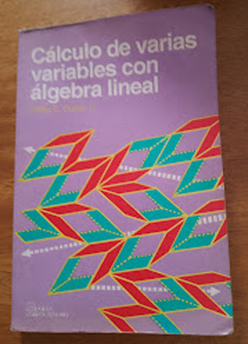 Calculo De Varias Variables Con Algebra Lineal P. C. Curti 