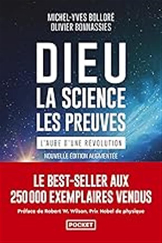 Dieu, La Science, Les Preuves: L'aube D'une Révolution / Bol