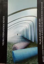 Comprar Livro Da Sala De Aula Para A Sala De Aula: Aprender, Ensinar História Na Formação De Professor Dos Anos Iniciais Do Ensino Fun - Vilmar Fernandes Neves [2006]