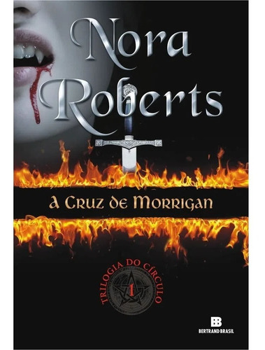 Livro A Cruz De Morrigan Trilogia Do Círculo 1 Nora Roberts