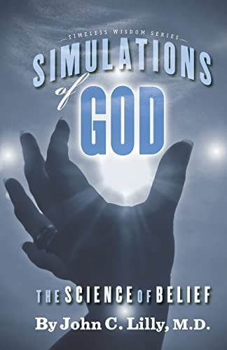 Simulations Of God: The Science Of Belief (timeless Wisdom), De Lilly, John C. Editorial Ronin Publishing, Tapa Blanda En Inglés