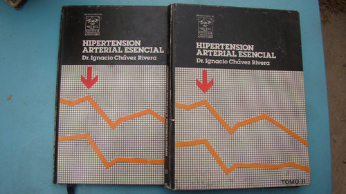 2 Tomos Hipertension Arterial Esencial , Dr. Ignacio Chavez